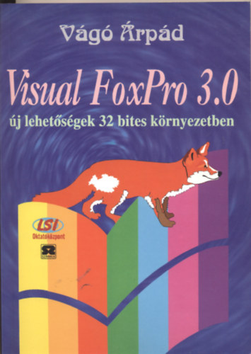 Vg rpd - Visual Foxpro 3.0 - j lehetsgek 32 bites krnyzetben