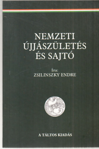 Zsilinszky Endre - Nemzeti jjszlets s sajt