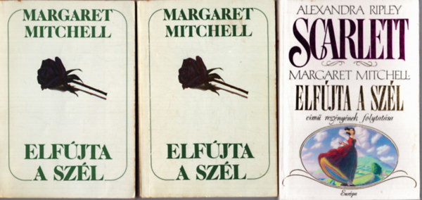 Alexandra Ripley Margaret Mitchell - Elfújta a szél I-II.+ Scarlett