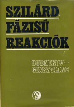 Budnikov P.P.-Ginsztling A.M. - Szilárd fázisú reakciók