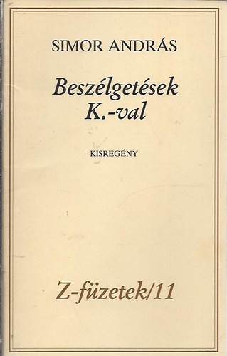 Simon Andrs - Beszlgetsek K.-val (Dediklt, szmozott!)