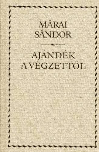 M�rai S�ndor - Aj�nd�k a v�gzett�l