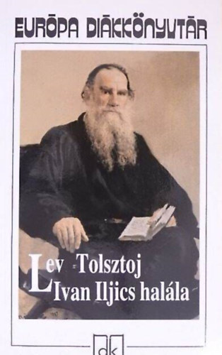 Ford.: N�meth L�szl� Sz�ll�sy Kl�ra Gell�rt Gy�rgy T�bor B�la - Ivan Iljics hal�la - Eur�pa di�kk�nyvt�r (?????? ????? ??????)