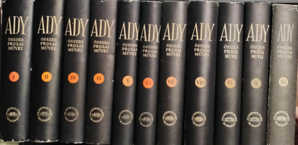 Ady �sszes pr�zai m�vei I-XI. (kritikai kiad�s)