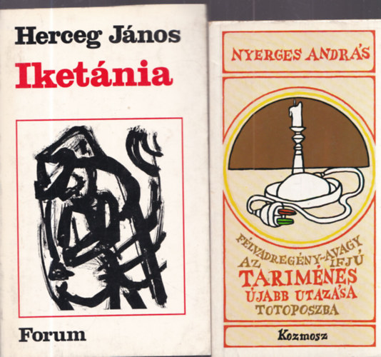 Nyerges András Herceg János - 2 db. magyar utópia: Iketánia + Félvadregény-avagy az ifjú Tariménes újabb utazása Totoposzba