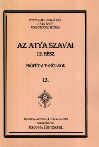 Johanna Hentzschel - Az atya szavai 12. rsz