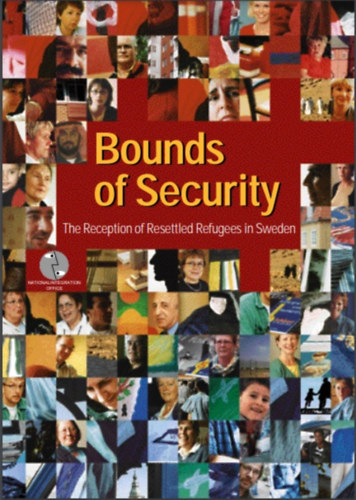 Mark Olson  (editor) Britta Lineb�ck (editor) - Bounds of Security - The Reception of Resettled Refugees in Sweden