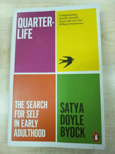 Satya Doyle Byock - Quarterlife: The Search for Self in Early Adulthood