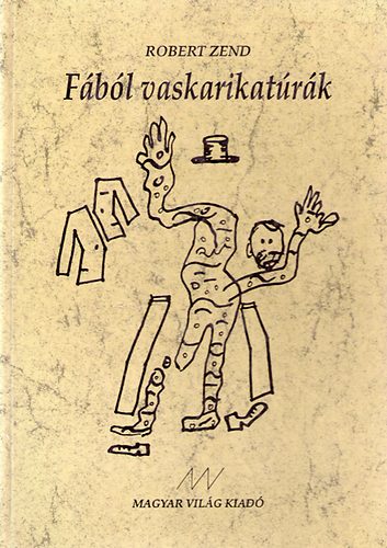 Robert Zend - F�b�l vaskarikat�r�k