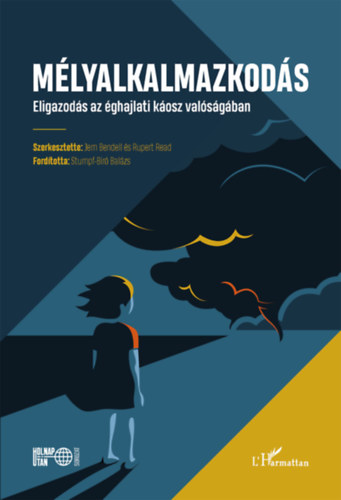 Rupert Read  (szerk.) Jem Bendell (szerk.) - Mlyalkalmazkods