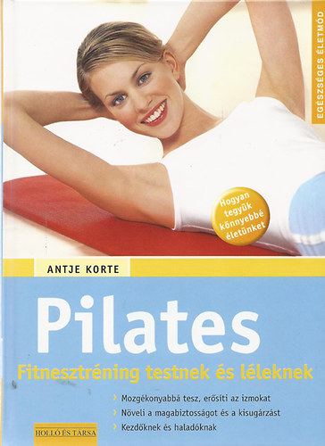 Antje Korte - Pilates - Fitnesztréning testnek és léleknek