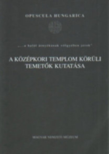 Rito�k �gnes-Simonyi Erika - A k�z�pkori templom k�r�li temet�k kutat�sa