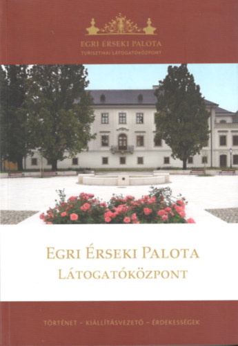 Egri �rseki Palota L�togat�k�zpont