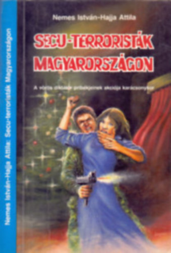 Nemes-Hajja - Secu-terroristk Magyarorszgon