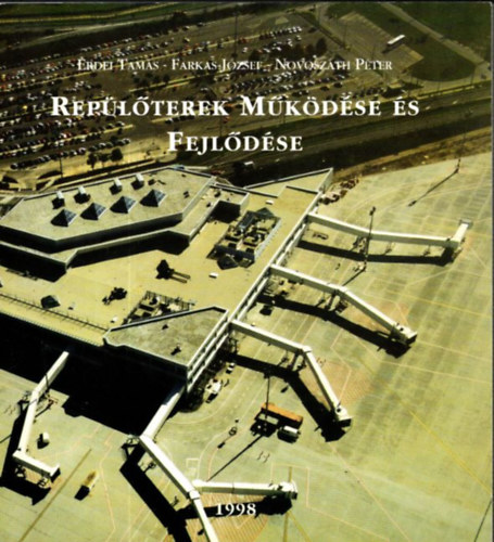 Farkas Jzsef, Novoszth Pter Erdei Tams - Replterek mkdse s fejldse (dediklt)