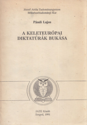 P�ndi Lajos - A kelet-eur�pai diktat�r�k buk�sa (dedik�lt)