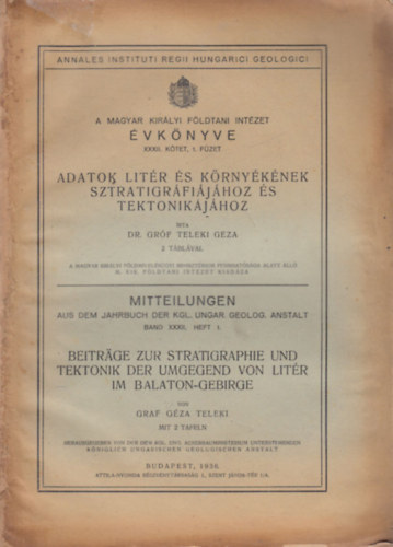 Dr. Grf Teleki Gza - A Magyar Kirlyi Fldtani Intzet vknyve XXXII. ktet, 1. fzet  - Adatok Litr s krnyknek sztratigrfijhoz s tektonikjhoz