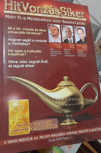 Lukács Zoltán (szerk.) - Hit Vonzás Siker magazin 1. évfolyam 1. szám