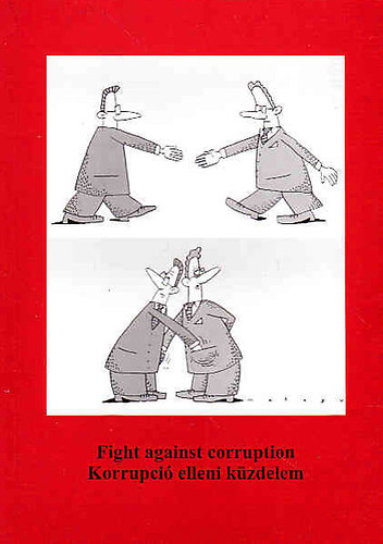 Fight Against Corruption - Korrupci� elleni k�zdelem