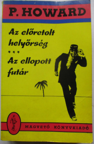 P. Howard - Az el�retolt hely�rs�g-Az ellopott fut�r
