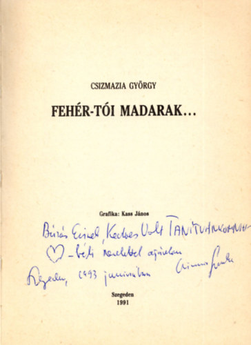 Csizmazia Gy�rgy - Feh�r-t�i madarak.... (dedik�lt)