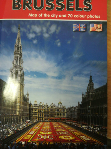 A walk throgh Brussels Map of the city and 70 colour photos