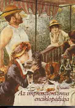 Maurice Sérullaz - Az impresszionizmus enciklopédiája