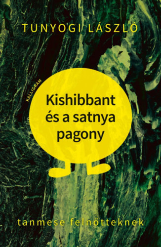 Tunyogi L�szl� - Kishibbant �s a satnya pagony