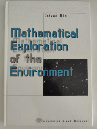 B�n Istv�n - Mathematical Exploration of the Environment