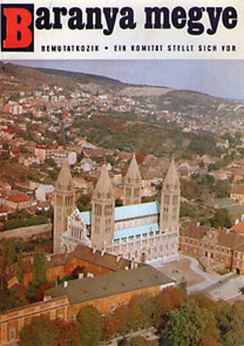 N�dasdi J�nos -szerk. - Baranya megye bemutatkozik