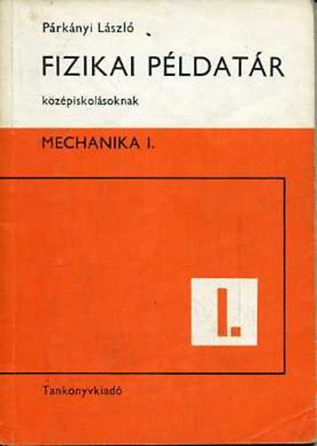 Prknyi Lszl - Fizikai pldatr - Mechanika I.