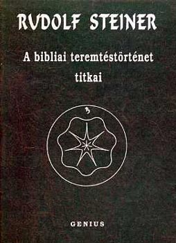 Rudolf Steiner - A bibliai teremtéstörténet titkai