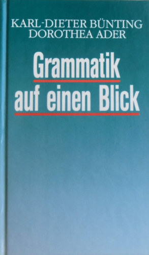 Karl-Dieter Bnting - Dorothea Ader - Grammatik auf einen Blick