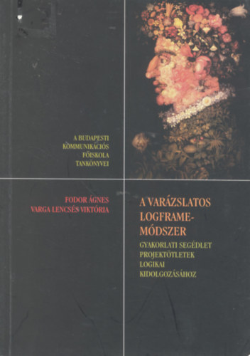 Fodor .; Varga Lencss V. - A varzslatos logframe-mdszer
