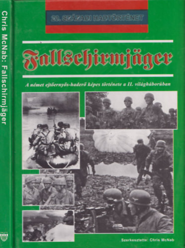 Chris McNab - Fallschirmjger - A nmet ejternys-hader kpes trtnete a II. vilghborban