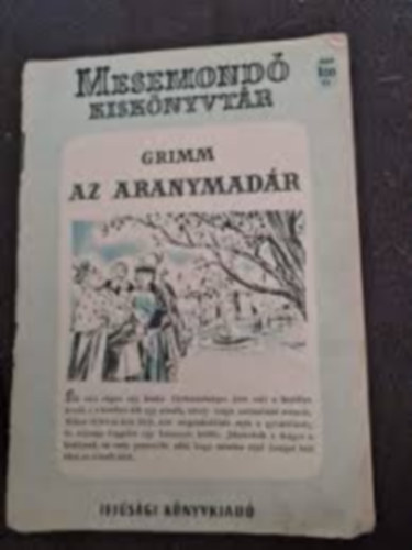 Andersen-Grimm - Az aranymadr