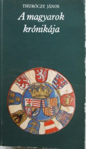 Thurczy Jnos - A magyarok krnikja (pro memoria)