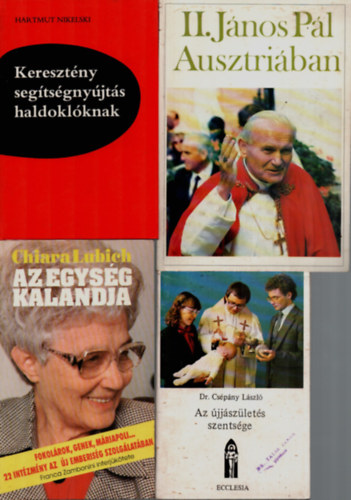 dr. Chiara Lubich, Hartmut Nikelski Cspny Lszl - 4 db Vallsi knyv egytt: II. Jnos Pl Ausztriban, Keresztny segtsgnyjts haldoklknak, Az egysg kalandja, Az jjszlets szentsge.