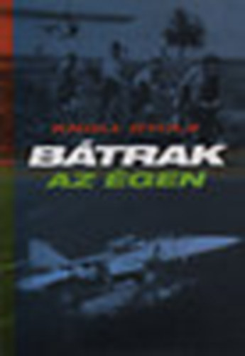 Knoll Gyula - B�trak az �gen (Kitty Hawk - R�kos - Tasz�r 1903-2003)