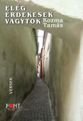 Kozma Tam�s - El�g �rdekesek vagytok