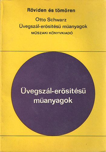 Schwartz Otto dr - �vegsz�l -er�s�t�s� m�anyagok.R�viden �s t�m�ren