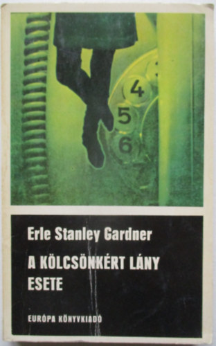 Erle Stanley Gardner - A k�lcs�nk�rt l�ny esete