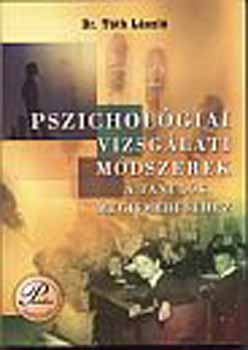 Dr. Tóth László - Pszichológiai vizsgálati módszerek a tanulók megismeréséhez