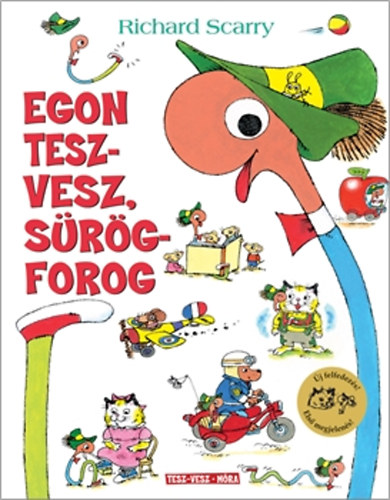 Richard Scarry - Egon tesz-vesz, sürög-forog