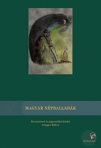 Gragger Róbert - Magyar népballadák