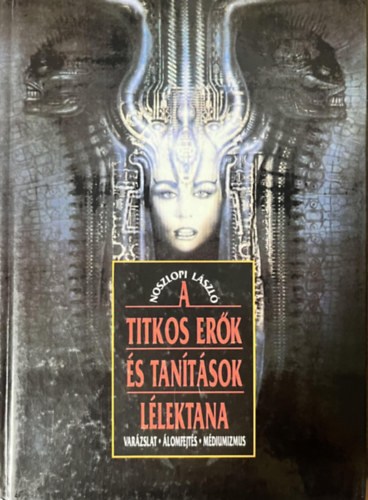 Noszlopi L�szl� - A titkos er�k �s tan�t�sok l�lektana