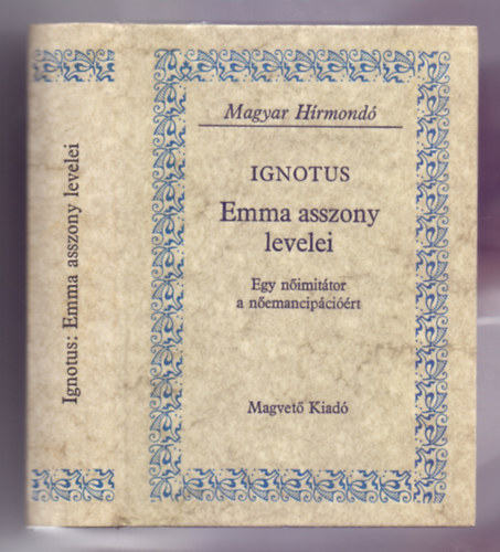 Ignotus - Emma asszony levelei - Egy nimittor a nemancipcirt
