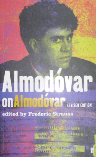 Frederic Strauss (szerk.) - Almadóvar on Almadóvar