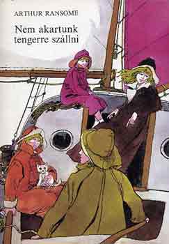 Arthur Ransome - Nem akartunk tengerre sz�llni