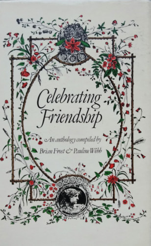 Brian Frost - Pauline Webb - Celebrating Friendship - An anthology compiled by Brian Frost & Pauline Webb